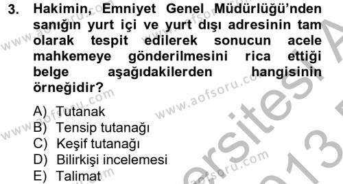 Hukuk Dili Ve Adli Yazışmalar Dersi 2012 - 2013 Yılı (Final) Dönem Sonu Sınavı 3. Soru