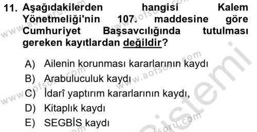 Temel Kalem Mevzuatı Bilgisi Dersi 2022 - 2023 Yılı Yaz Okulu Sınavı 11. Soru