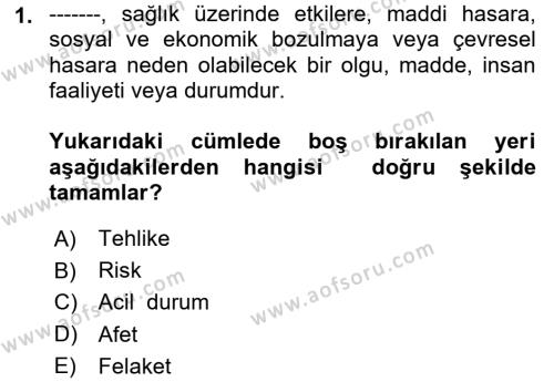 Acil Durum ve Afet Farkındalık Eğitimi Dersi 2024 - 2025 Yılı (Vize) Ara Sınavı 1. Soru