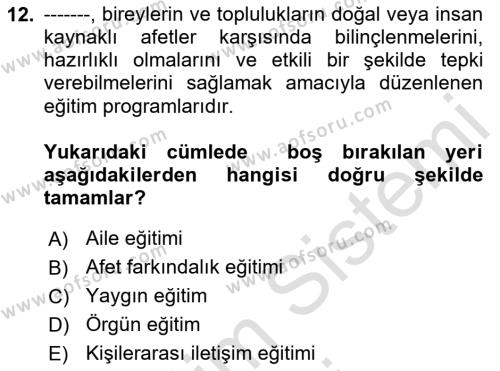 Acil Durum ve Afet Farkındalık Eğitimi Dersi 2024 - 2025 Yılı (Vize) Ara Sınavı 12. Soru