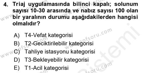 Afet Tıbbı ve Yönetim İlkeleri Dersi 2018 - 2019 Yılı (Final) Dönem Sonu Sınavı 4. Soru