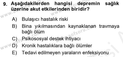 Afet Tıbbı ve Yönetim İlkeleri Dersi 2018 - 2019 Yılı (Final) Dönem Sonu Sınavı 9. Soru