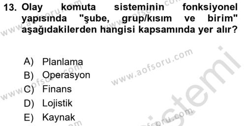 Afet Tıbbı ve Yönetim İlkeleri Dersi 2020 - 2021 Yılı Yaz Okulu Sınavı 13. Soru