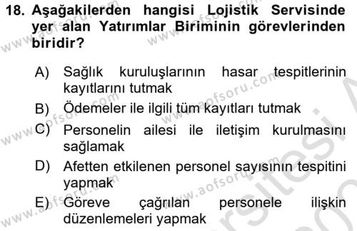 Afet Tıbbı ve Yönetim İlkeleri Dersi 2020 - 2021 Yılı Yaz Okulu Sınavı 18. Soru