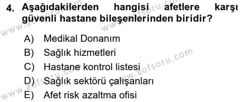 Afet Tıbbı ve Yönetim İlkeleri Dersi 2020 - 2021 Yılı Yaz Okulu Sınavı 4. Soru