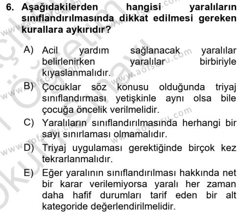 Afet Tıbbı ve Yönetim İlkeleri Dersi 2020 - 2021 Yılı Yaz Okulu Sınavı 6. Soru