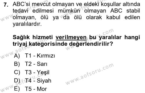 Afet Tıbbı ve Yönetim İlkeleri Dersi 2020 - 2021 Yılı Yaz Okulu Sınavı 7. Soru