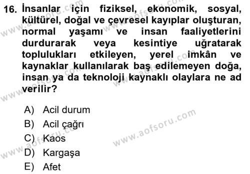 Afet Tıbbı ve Yönetim İlkeleri Dersi 2021 - 2022 Yılı (Vize) Ara Sınavı 16. Soru