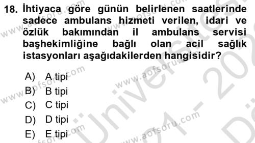 Afet Tıbbı ve Yönetim İlkeleri Dersi 2021 - 2022 Yılı (Vize) Ara Sınavı 18. Soru