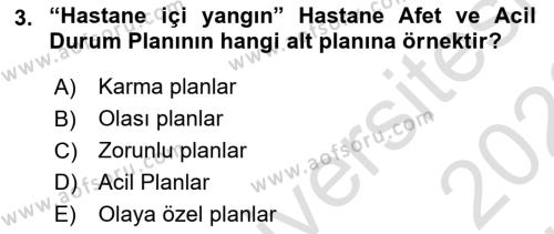 Afet Tıbbı ve Yönetim İlkeleri Dersi 2021 - 2022 Yılı (Vize) Ara Sınavı 3. Soru