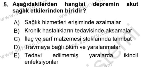 Afet Tıbbı ve Yönetim İlkeleri Dersi 2021 - 2022 Yılı (Final) Dönem Sonu Sınavı 5. Soru