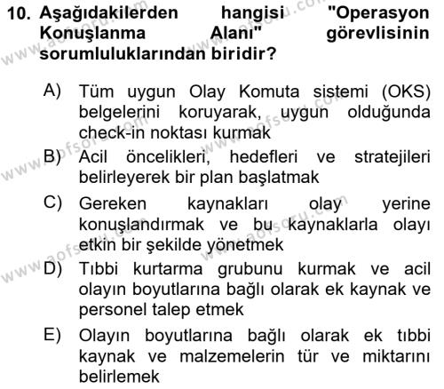 Afet Tıbbı ve Yönetim İlkeleri Dersi 2021 - 2022 Yılı Yaz Okulu Sınavı 10. Soru