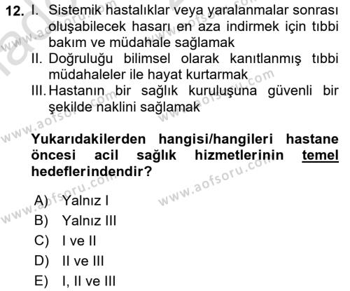 Afet Tıbbı ve Yönetim İlkeleri Dersi 2021 - 2022 Yılı Yaz Okulu Sınavı 12. Soru