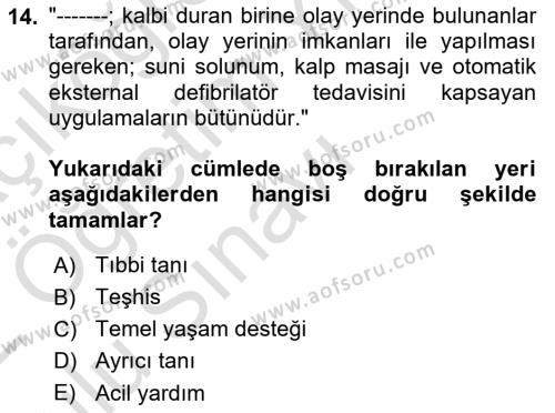 Afet Tıbbı ve Yönetim İlkeleri Dersi 2021 - 2022 Yılı Yaz Okulu Sınavı 14. Soru