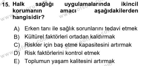 Afet Tıbbı ve Yönetim İlkeleri Dersi 2021 - 2022 Yılı Yaz Okulu Sınavı 15. Soru