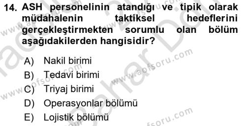 Afet Tıbbı ve Yönetim İlkeleri Dersi 2023 - 2024 Yılı (Final) Dönem Sonu Sınavı 14. Soru