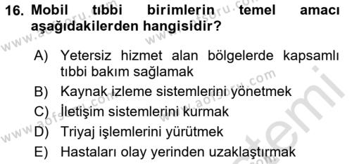 Afet Tıbbı ve Yönetim İlkeleri Dersi 2023 - 2024 Yılı (Final) Dönem Sonu Sınavı 16. Soru