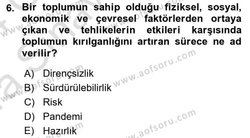 Afet Yönetimi 1 Dersi 2023 - 2024 Yılı (Vize) Ara Sınavı 6. Soru