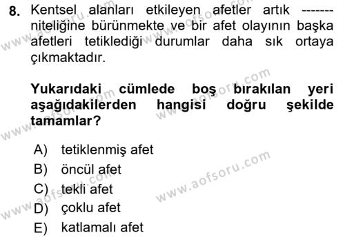 Afet Yönetimi 1 Dersi 2023 - 2024 Yılı (Vize) Ara Sınavı 8. Soru