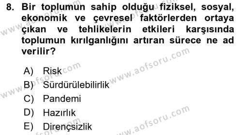 Afet Yönetimi 1 Dersi 2024 - 2025 Yılı (Vize) Ara Sınavı 8. Soru