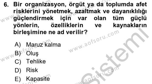 Afet Yönetimi 2 Dersi 2018 - 2019 Yılı Yaz Okulu Sınavı 6. Soru