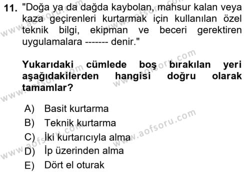 Arama Kurtarma Bilgisi ve Etik Değerler Dersi 2022 - 2023 Yılı (Vize) Ara Sınavı 11. Soru