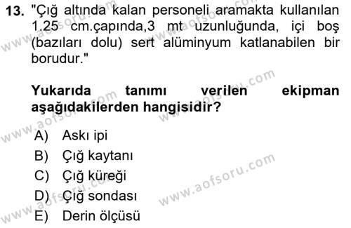 Arama Kurtarma Bilgisi ve Etik Değerler Dersi 2023 - 2024 Yılı (Vize) Ara Sınavı 13. Soru