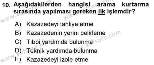 Arama Kurtarma Bilgisi ve Etik Değerler Dersi 2023 - 2024 Yılı Yaz Okulu Sınavı 10. Soru