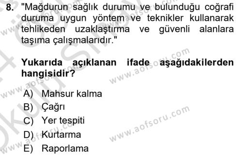 Arama Kurtarma Bilgisi ve Etik Değerler Dersi 2023 - 2024 Yılı Yaz Okulu Sınavı 8. Soru