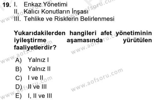 Afet Senaryosu ve Tatbikatlar Dersi 2018 - 2019 Yılı (Vize) Ara Sınavı 19. Soru