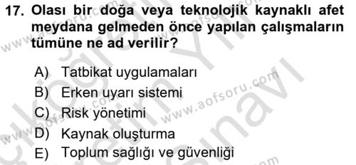 Afet Senaryosu ve Tatbikatlar Dersi 2023 - 2024 Yılı (Vize) Ara Sınavı 17. Soru