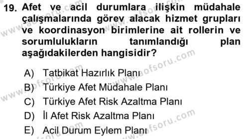 Afet Senaryosu ve Tatbikatlar Dersi 2023 - 2024 Yılı (Final) Dönem Sonu Sınavı 19. Soru