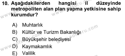 Kent, Planlama ve Afet Risk Yönetimi Dersi 2017 - 2018 Yılı (Vize) Ara Sınavı 10. Soru