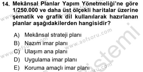 Kent, Planlama ve Afet Risk Yönetimi Dersi 2017 - 2018 Yılı (Vize) Ara Sınavı 14. Soru