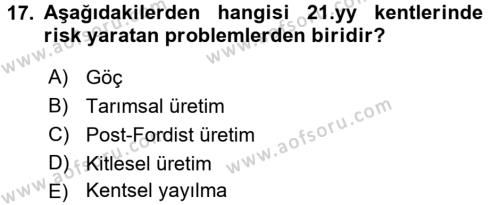 Kent, Planlama ve Afet Risk Yönetimi Dersi 2017 - 2018 Yılı (Vize) Ara Sınavı 17. Soru