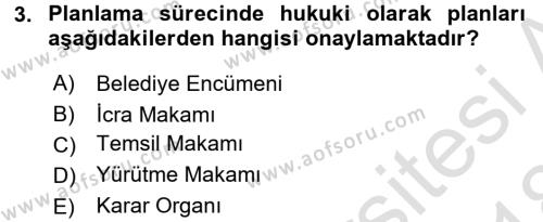 Kent, Planlama ve Afet Risk Yönetimi Dersi 2017 - 2018 Yılı (Vize) Ara Sınavı 3. Soru