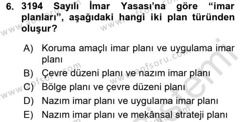 Kent, Planlama ve Afet Risk Yönetimi Dersi 2017 - 2018 Yılı (Vize) Ara Sınavı 6. Soru