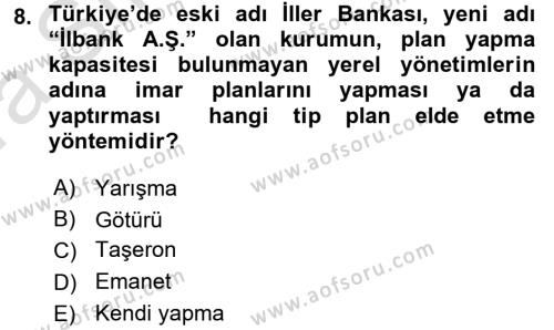 Kent, Planlama ve Afet Risk Yönetimi Dersi 2017 - 2018 Yılı (Vize) Ara Sınavı 8. Soru