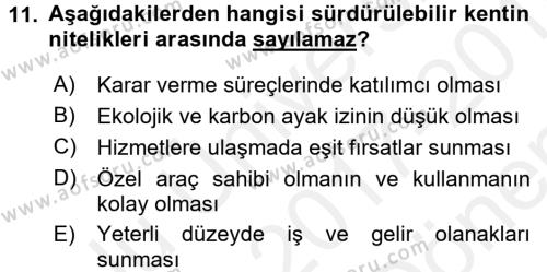 Kent, Planlama ve Afet Risk Yönetimi Dersi 2017 - 2018 Yılı (Final) Dönem Sonu Sınavı 11. Soru