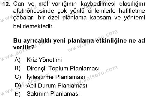 Kent, Planlama ve Afet Risk Yönetimi Dersi 2017 - 2018 Yılı (Final) Dönem Sonu Sınavı 12. Soru