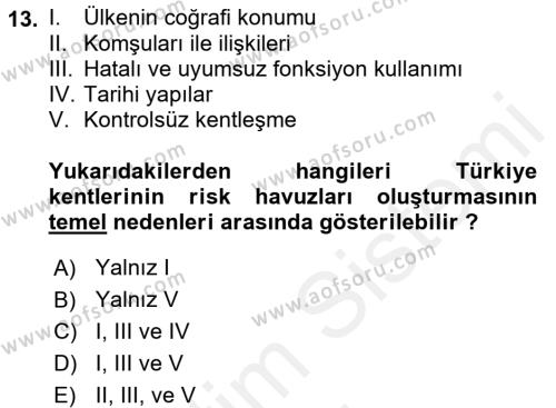 Kent, Planlama ve Afet Risk Yönetimi Dersi 2017 - 2018 Yılı (Final) Dönem Sonu Sınavı 13. Soru