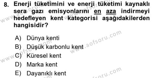 Kent, Planlama ve Afet Risk Yönetimi Dersi 2017 - 2018 Yılı (Final) Dönem Sonu Sınavı 8. Soru