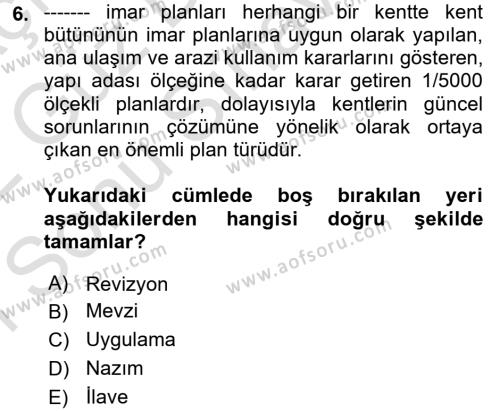 Kent, Planlama ve Afet Risk Yönetimi Dersi 2021 - 2022 Yılı (Final) Dönem Sonu Sınavı 6. Soru