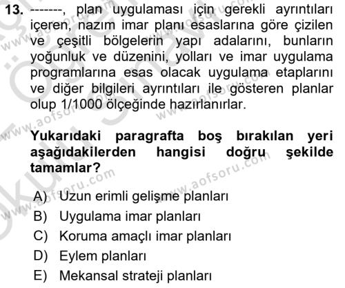 Kent, Planlama ve Afet Risk Yönetimi Dersi 2021 - 2022 Yılı Yaz Okulu Sınavı 13. Soru