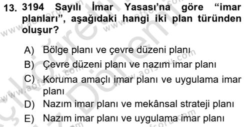 Kent, Planlama ve Afet Risk Yönetimi Dersi 2022 - 2023 Yılı (Vize) Ara Sınavı 13. Soru