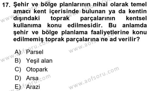 Kent, Planlama ve Afet Risk Yönetimi Dersi 2022 - 2023 Yılı Yaz Okulu Sınavı 17. Soru