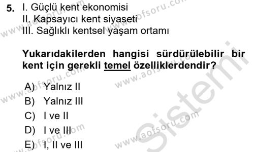 Kent, Planlama ve Afet Risk Yönetimi Dersi 2023 - 2024 Yılı (Final) Dönem Sonu Sınavı 5. Soru