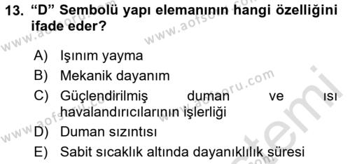 Yangın ve Yangın Güvenliği Dersi 2020 - 2021 Yılı Yaz Okulu Sınavı 13. Soru