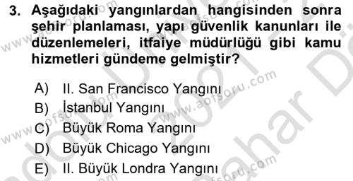 Yangın ve Yangın Güvenliği Dersi 2021 - 2022 Yılı (Vize) Ara Sınavı 3. Soru