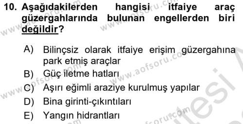 Yangın ve Yangın Güvenliği Dersi 2021 - 2022 Yılı Yaz Okulu Sınavı 10. Soru